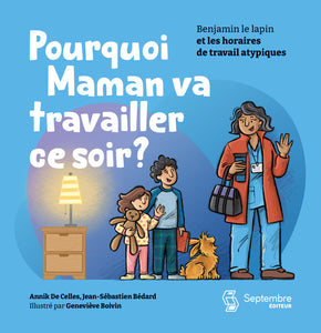 Pourquoi Maman va travailler ce soir?