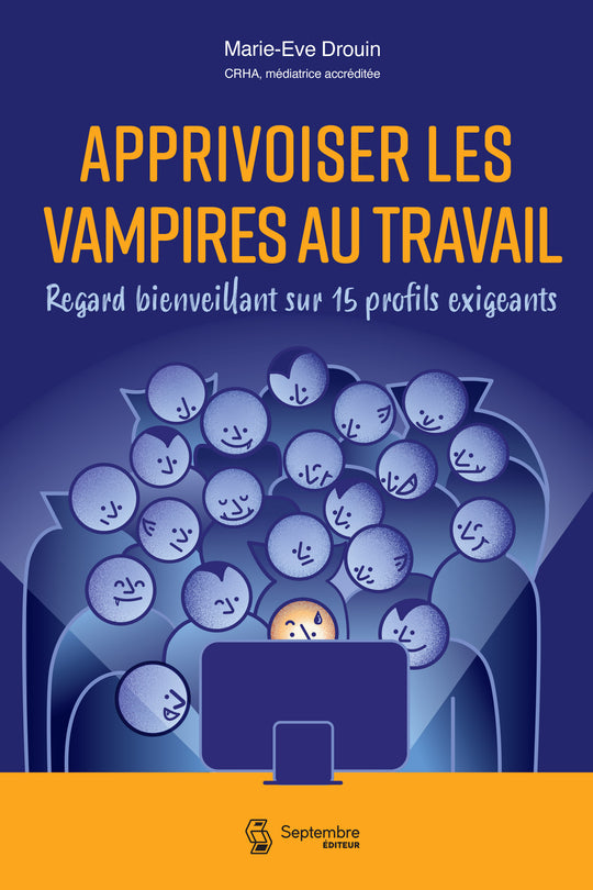Apprivoiser les vampires au travail