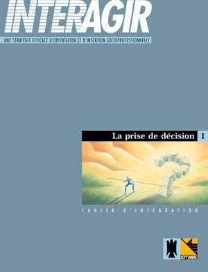 Interagir - La prise de décision (numérique)