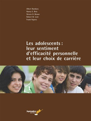 Les adolescents: leur sentiment d'efficacité personnelle et leur choix de carrière (numérique)