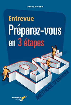 Entrevue Préparez-vous en 3 étapes