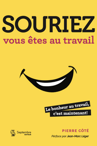 Souriez, vous êtes au travail