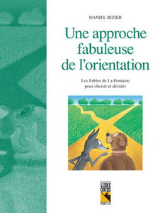 Une approche fabuleuse de l'orientation