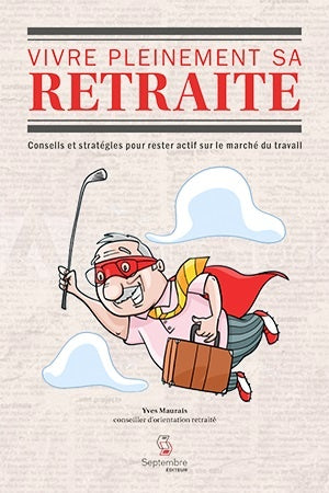Vivre pleinement sa retraite